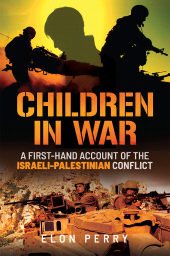E-book, Children in War : A First-Hand Account of the Israeli-Palestinian Conflict, Pen and Sword