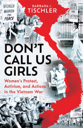 E-book, Don't Call Us Girls : Women's Activism, Protest and Actions in the Vietnam War, Pen and Sword