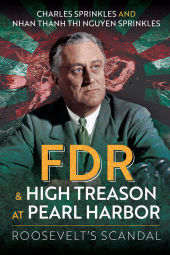E-book, FDR and High Treason at Pearl Harbor : Roosevelt's Scandal, Pen and Sword