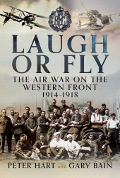 E-book, Laugh or Fly : The Air War on the Western Front 1914 - 1918, Pen and Sword