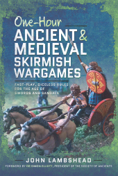 E-book, One-hour Ancient and Medieval Skirmish Wargames : Fast-play, Dice-less Rules for the Age of Swords and Sandals, Pen and Sword
