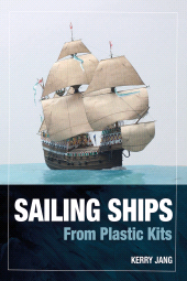 m, Sailing Ships from Plastic Kits, Pen and Sword