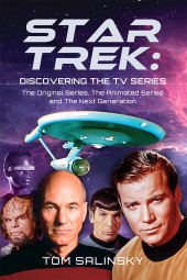 E-book, Star Trek : Discovering the TV Series : The Original Series, The Animated Series and The Next Generation, Pen and Sword
