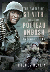 E-book, The Battle of Saint-Vith and the Potteau Ambush, December 1944, Pen and Sword