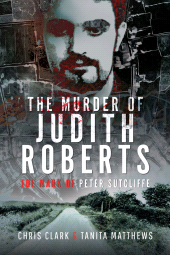 E-book, The Murder of Judith Roberts : The Mark of Peter Sutcliffe, Pen and Sword