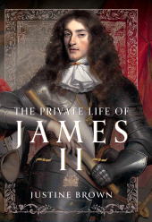 E-book, The Private Life of James II, Pen and Sword