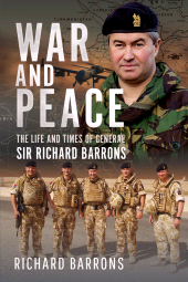 E-book, War and Peace : The Life and Times of General Sir Richard Barrons, Pen and Sword