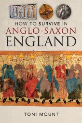 E-book, How to Survive in Anglo-Saxon England, Pen and Sword