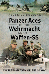 E-book, Panzer Aces of the Wehrmacht and the Waffen-SS : The Ultimate Tank Killers of WW2, Pen and Sword