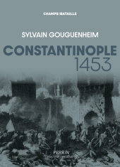 eBook, Constantinople 1453, Gouguenheim, Sylvain, Éditions Perrin