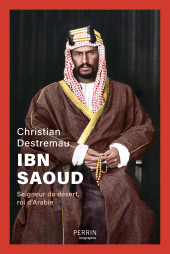 E-book, Ibn Saoud, Destremau, Christian, Éditions Perrin