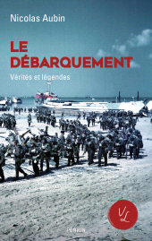 eBook, Le Débarquement, vérités et légendes, Éditions Perrin