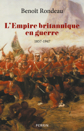 E-book, L'Empire britannique en guerre, Rondeau, Benoît, Éditions Perrin