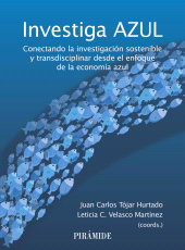 E-book, Investiga azul : Conectando la investigación sostenible y transdisciplinar desde el enfoque de la economía azul, Ediciones Pirámide