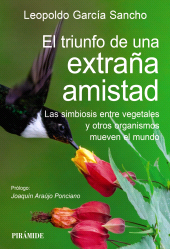 E-book, El triunfo de una extraña amistad : Las simbiosis entre vegetales y otros organismos mueven el mundo, Ediciones Pirámide