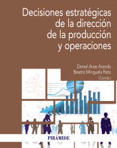 E-book, Decisiones estratégicas de la Dirección de la producción y operaciones, Ediciones Pirámide
