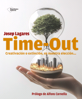 E-book, Time-Out : Creativación o extinción, es nuestra elección..., Plataforma Editorial
