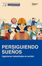 E-book, Persiguiendo sueños : Ingenieras industriales en acción, Plataforma Editorial