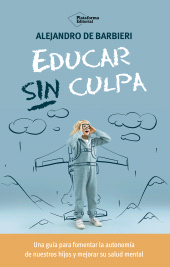 E-book, Educar sin culpa, Plataforma Editorial