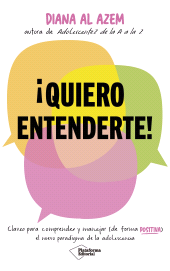 eBook, Quiero entenderte! : Claves para comprender y manejar (de forma positiva) el nuevo paradigma de la adolescencia, Plataforma Editorial