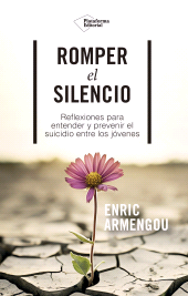 E-book, Romper el silencio : Reflexiones para entender y prevenir el suicidio entre los jóvenes, Plataforma Editorial