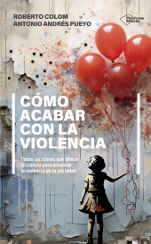 E-book, Cómo acabar con la violencia : Todas las claves que ofrece la ciencia para erradicar la violencia de la sociedad, Plataforma Editorial