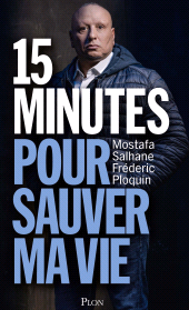 E-book, 15 minutes pour sauver ma vie, Salhane, Mostafa, Plon