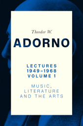 E-book, Lectures 1949-1968, Volume 1 : Music, Literature and the Arts, Polity Press