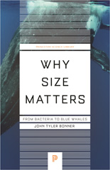 E-book, Why Size Matters : From Bacteria to Blue Whales, Princeton University Press