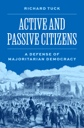 eBook, Active and Passive Citizens : A Defense of Majoritarian Democracy, Princeton University Press