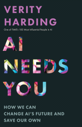 eBook, AI Needs You : How We Can Change AI's Future and Save Our Own, Princeton University Press