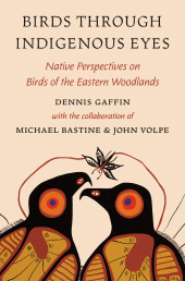 E-book, Birds through Indigenous Eyes : Native Perspectives on Birds of the Eastern Woodlands, Princeton University Press