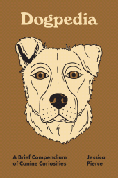 E-book, Dogpedia : A Brief Compendium of Canine Curiosities, Princeton University Press