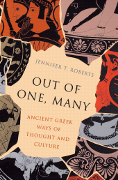 eBook, Out of One, Many : Ancient Greek Ways of Thought and Culture, Princeton University Press