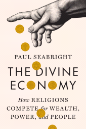 E-book, The Divine Economy : How Religions Compete for Wealth, Power, and People, Princeton University Press