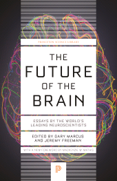 E-book, The Future of the Brain : Essays by the World's Leading Neuroscientists, Princeton University Press
