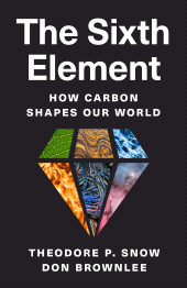 E-book, The Sixth Element : How Carbon Shapes Our World, Princeton University Press