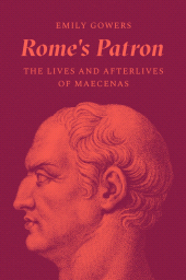 E-book, Rome's Patron : The Lives and Afterlives of Maecenas, Princeton University Press