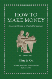 eBook, How to Make Money : An Ancient Guide to Wealth Management, Princeton University Press