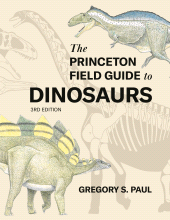 E-book, The Princeton Field Guide to Dinosaurs Third Edition, Princeton University Press