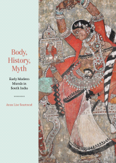 eBook, Body, History, Myth : Early Modern Murals in South India, Princeton University Press