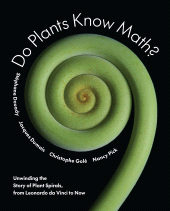 E-book, Do Plants Know Math? : Unwinding the Story of Plant Spirals, from Leonardo da Vinci to Now, Princeton University Press
