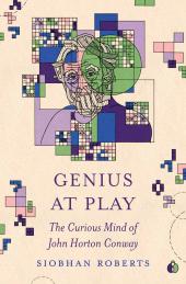 eBook, Genius at Play : The Curious Mind of John Horton Conway, Princeton University Press