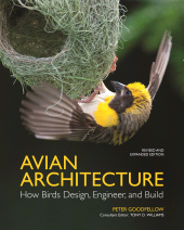 eBook, Avian Architecture Revised and Expanded Edition : How Birds Design, Engineer, and Build, Princeton University Press