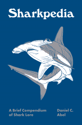 eBook, Sharkpedia : A Brief Compendium of Shark Lore, Princeton University Press