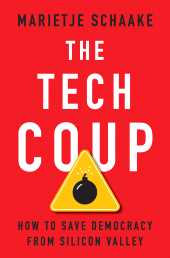 E-book, The Tech Coup : How to Save Democracy from Silicon Valley, Princeton University Press
