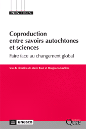 m, Coproduction entre savoirs autochtones et sciences : Faire face au changement global, Éditions Quae
