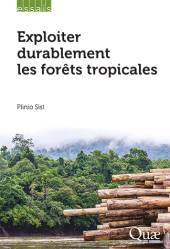 E-book, Exploiter durablement les forêts tropicales, Éditions Quae