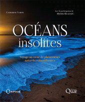 E-book, Océans insolites : Voyage au coeur de phénomènes naturels extraordinaires, Éditions Quae
