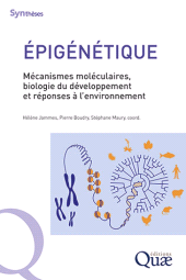 m, Épigénétique : Mécanismes moléculaires, développement et réponses à l'environnement, Éditions Quae